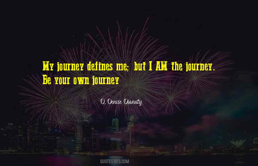 Quotes About Your Own Journey #1505306