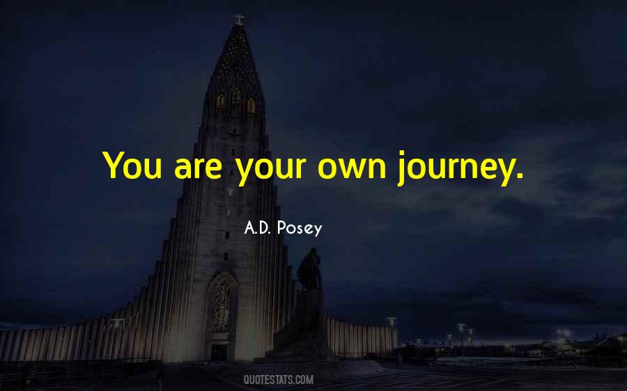 Quotes About Your Own Journey #1541076