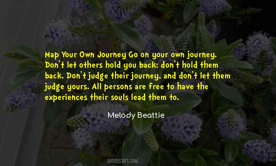 Quotes About Your Own Journey #527174