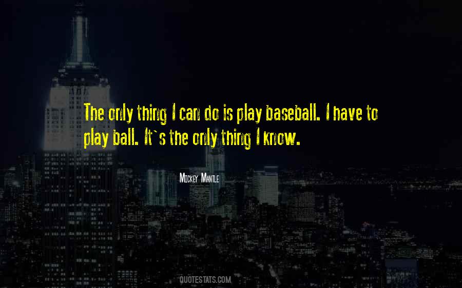 Play Ball Sayings #1437246