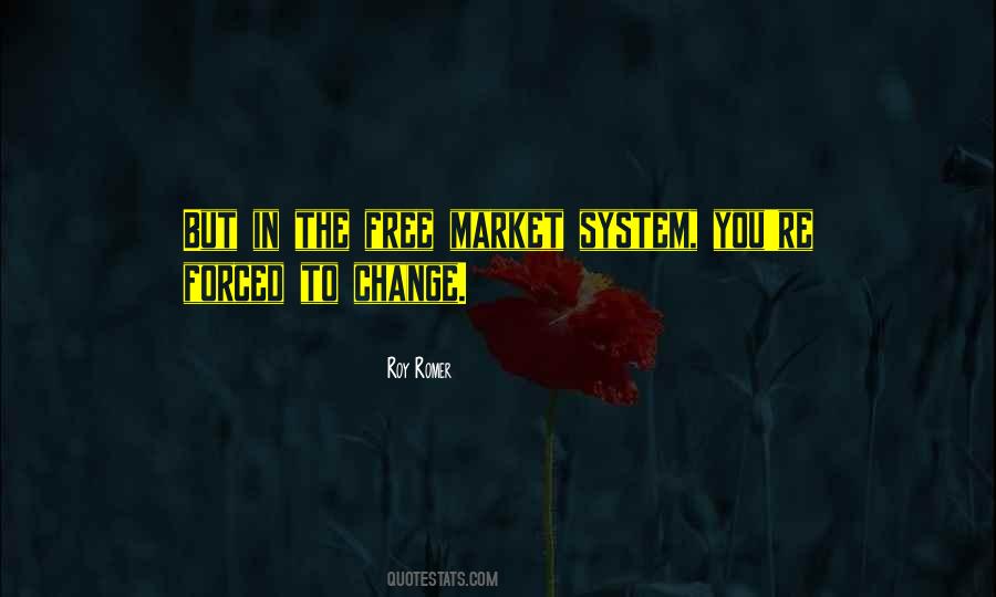 Quotes About Forced Change #1229599