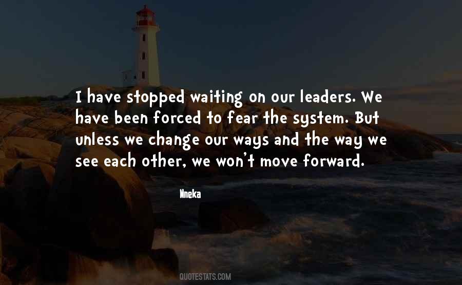 Quotes About Forced Change #1294046