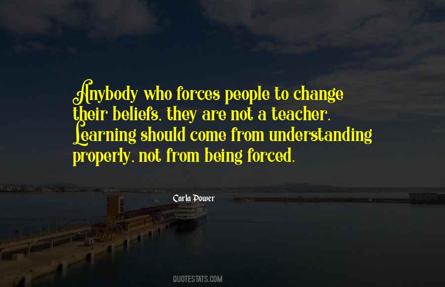 Quotes About Forced Change #745273