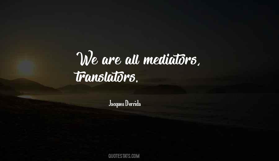 Quotes About Mediators #761916