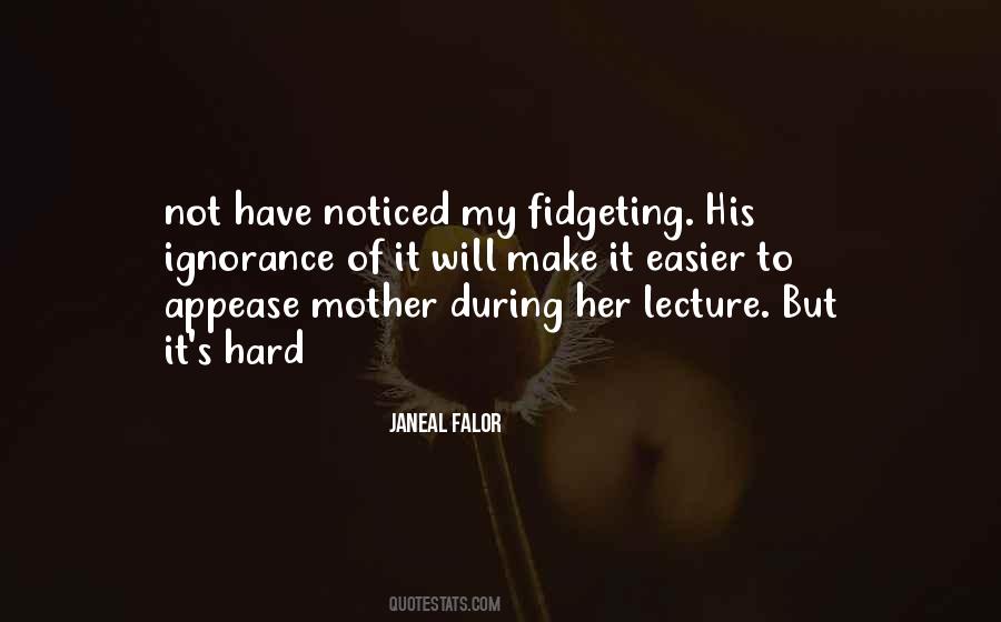 Quotes About Fidgeting #1430131