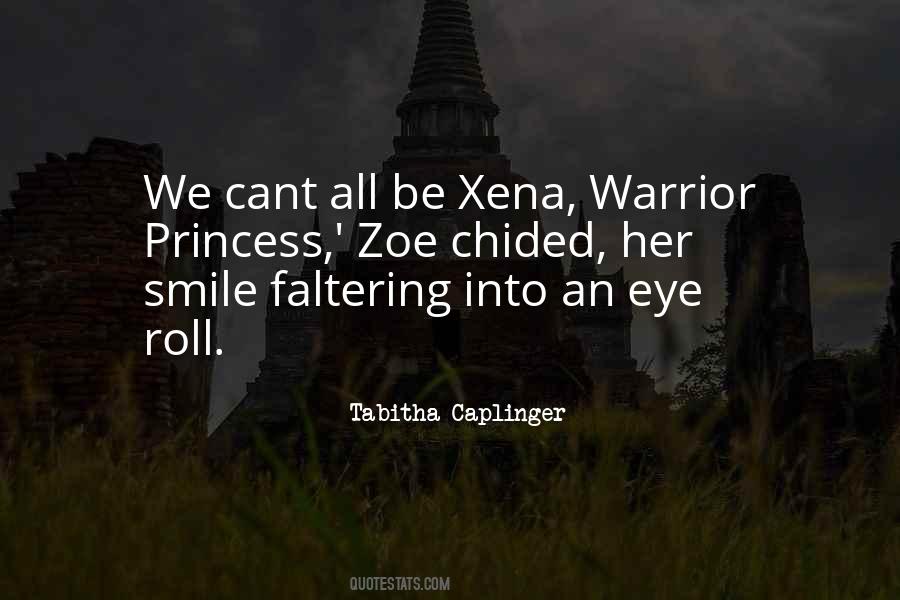 Xena Warrior Princess Sayings #1230802