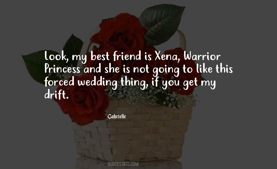 Xena Warrior Princess Sayings #1800232