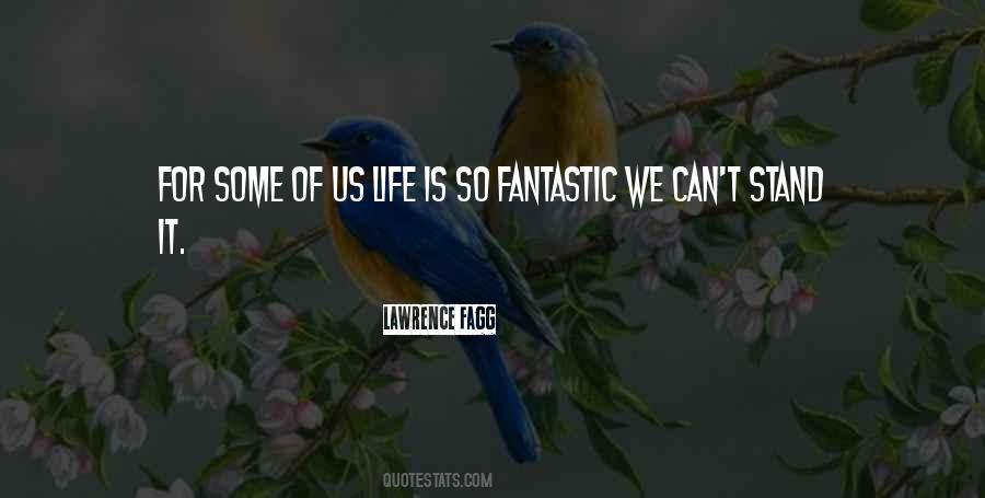 Quotes About Fantastic Life #1427407