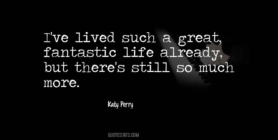 Quotes About Fantastic Life #246477