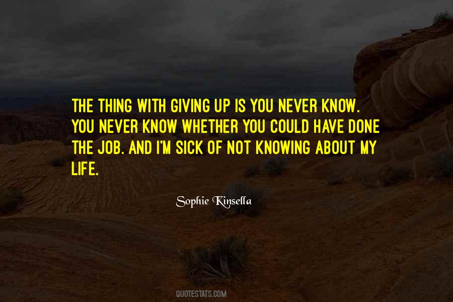 Quotes About Sick Of Life #167733