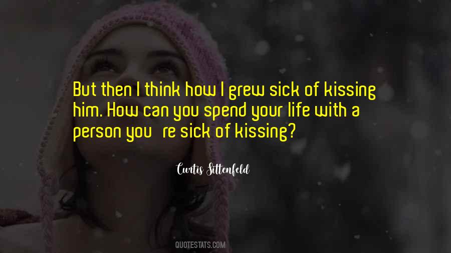 Quotes About Sick Of Life #954415