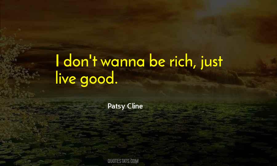 Quotes About Wanna Be Rich #373977