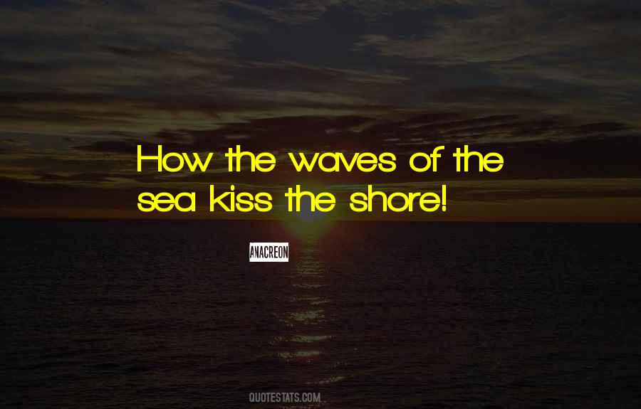 Quotes About Waves On The Shore #838057