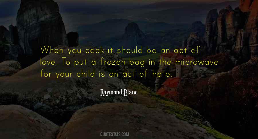 Raymond Blanc Sayings #536576