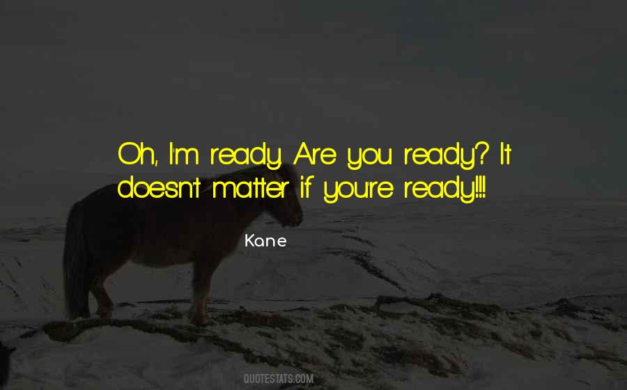 Are You Ready Sayings #1614237