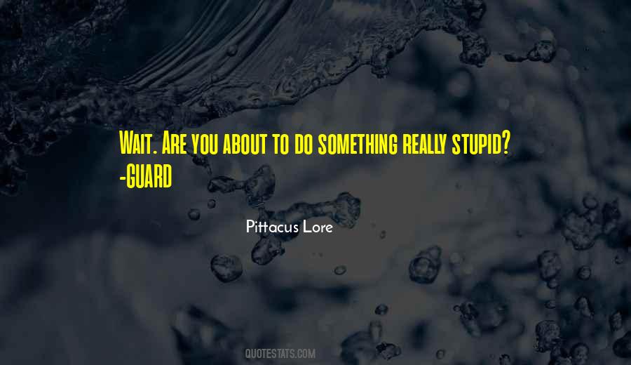 Really Stupid Sayings #952347