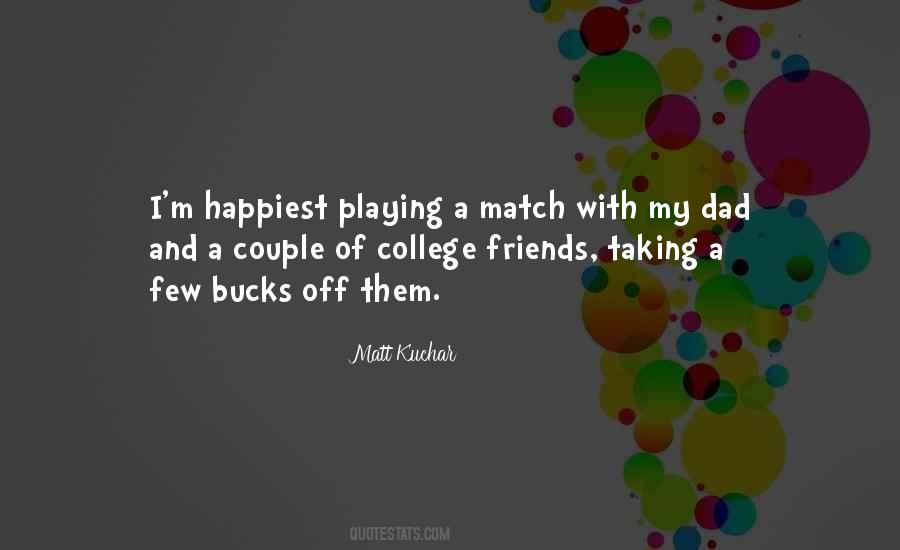 Quotes About College Friends #1299826