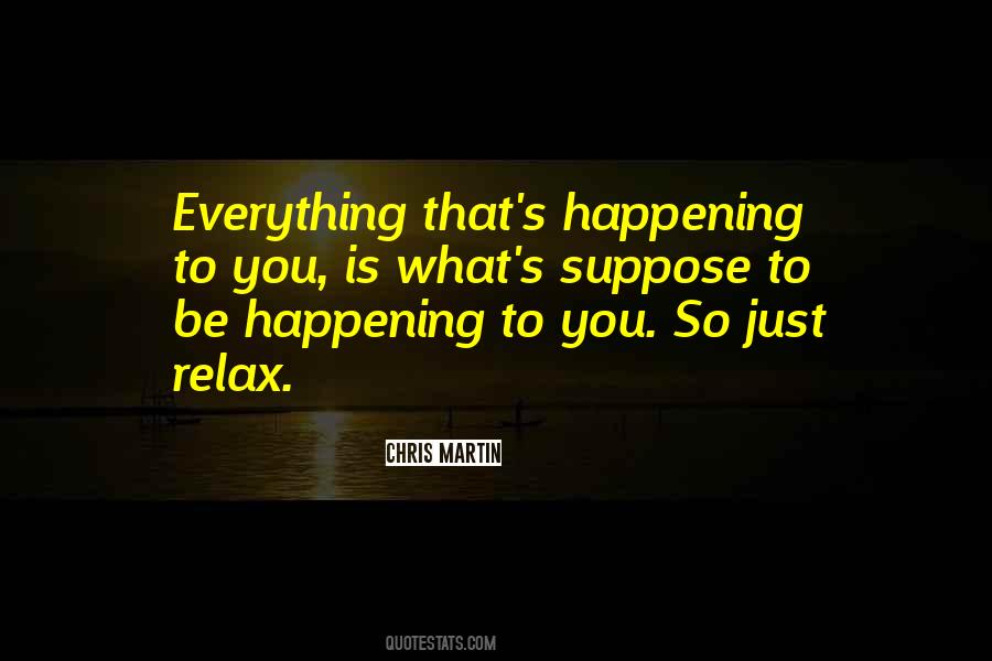 Just Relax Sayings #1021754