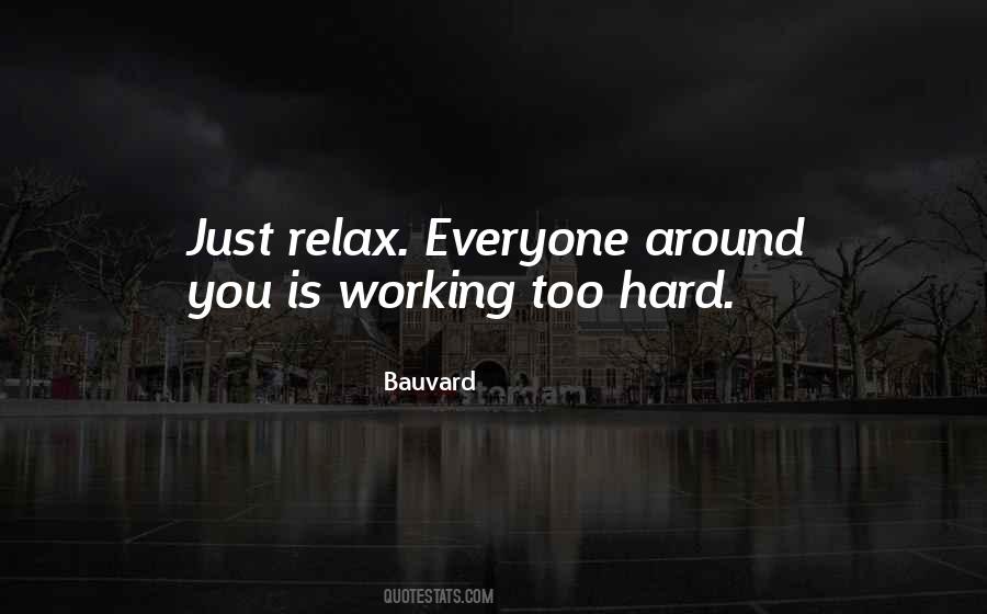 Just Relax Sayings #1577835