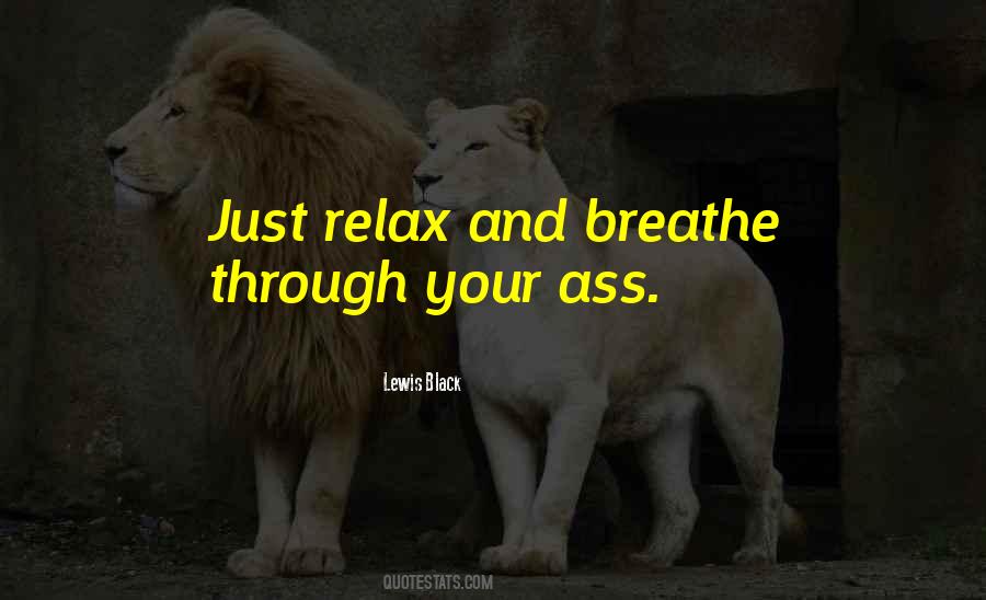 Just Relax Sayings #594750