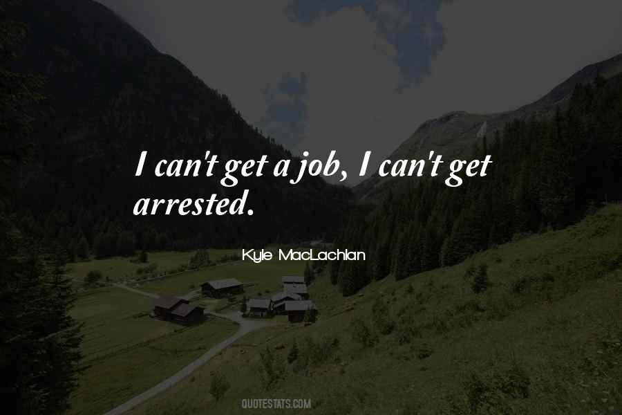 Quotes About Arrested #1217253