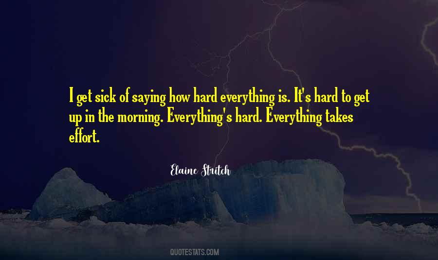 Quotes About Sick Of Everything #242810