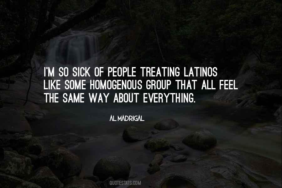 Quotes About Sick Of Everything #35441