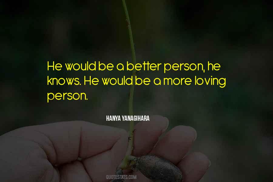 Quotes About Better Person #1082285