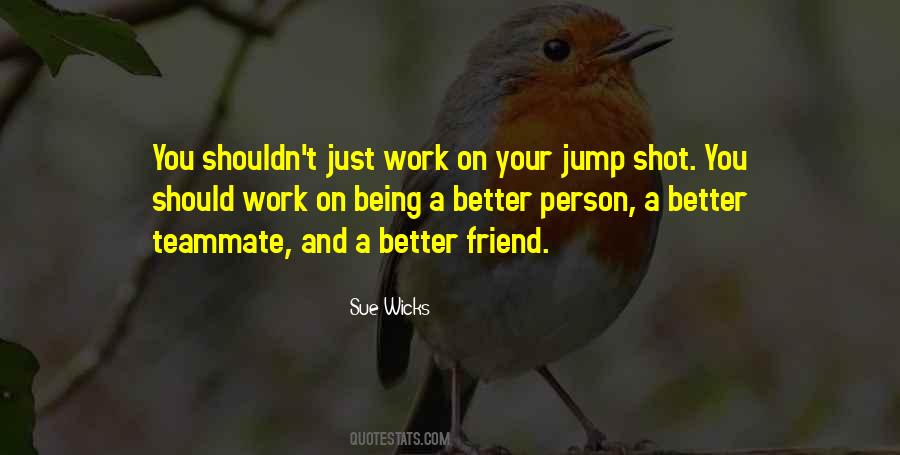 Quotes About Better Person #1761769