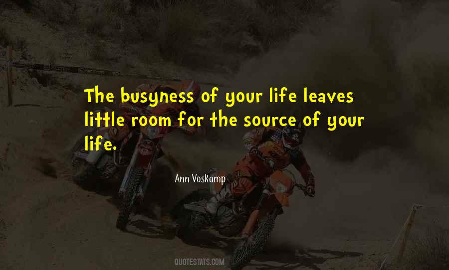 Quotes About The Busyness Of Life #1772898
