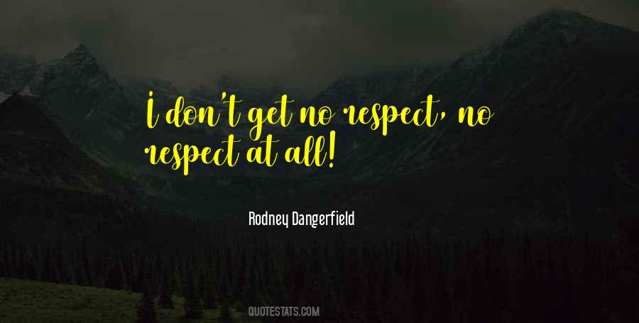 No Respect Sayings #1856545