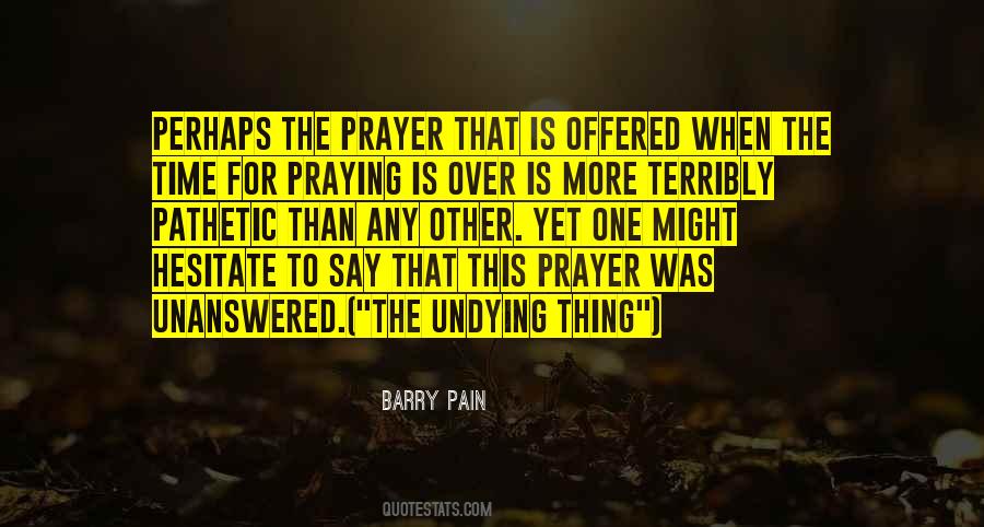 Quotes About Unanswered Prayers #588242