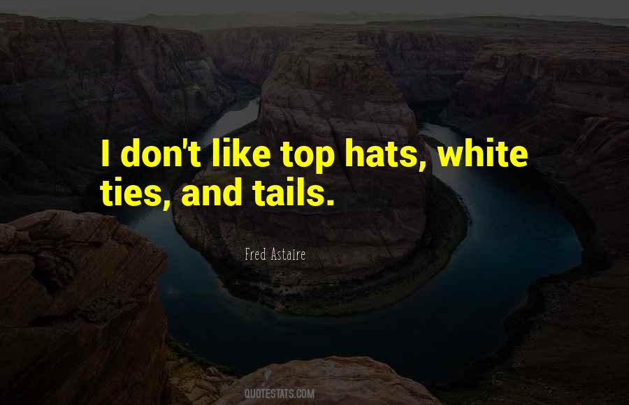 Quotes About Top Hats #410859