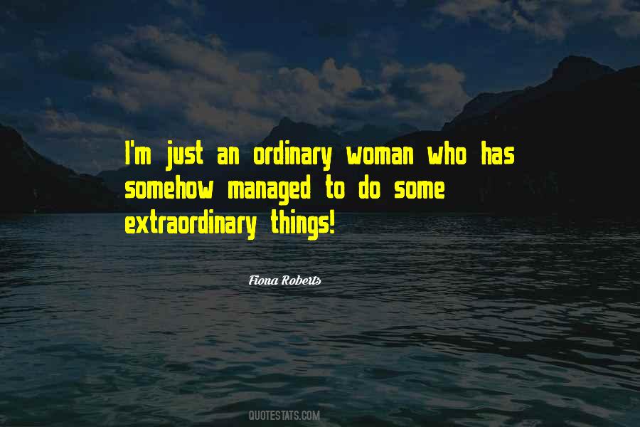 Quotes About Ordinary Woman #167550