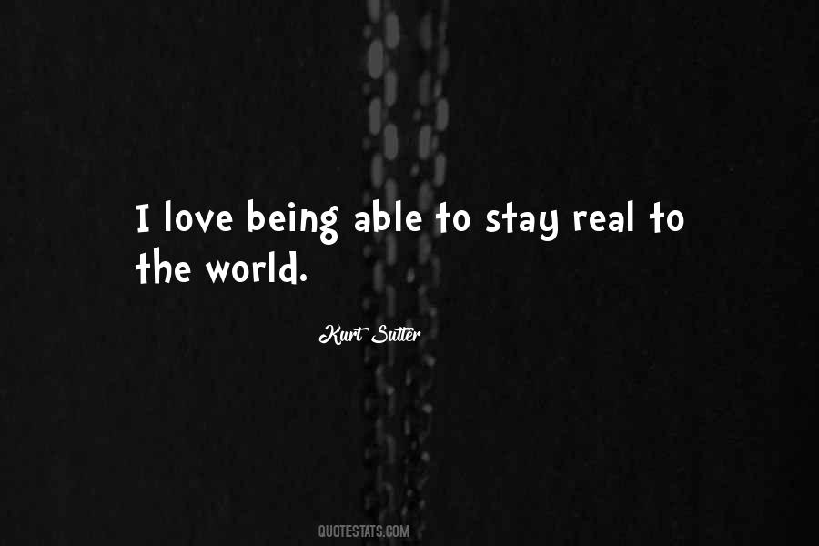 Stay Real Sayings #779474