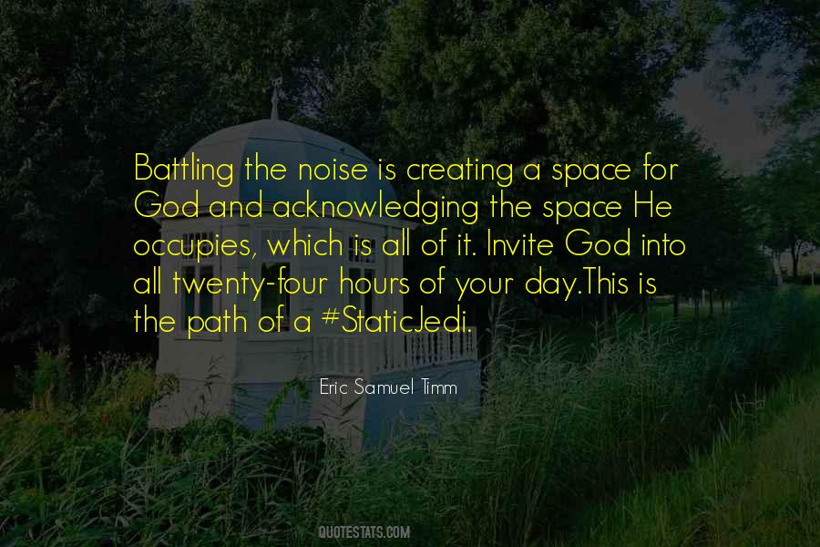 Quotes About Creating Space #374044