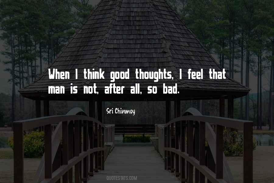 Think Good Thoughts Sayings #1575852