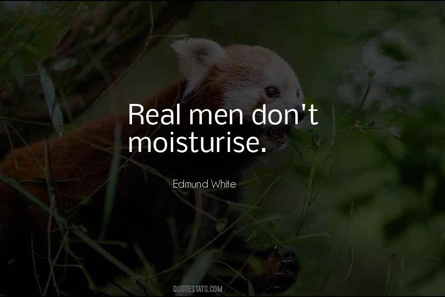 Quotes About Real Men #518576