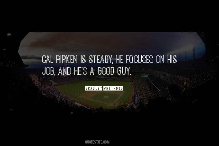 Cal Ripken Sayings #418105