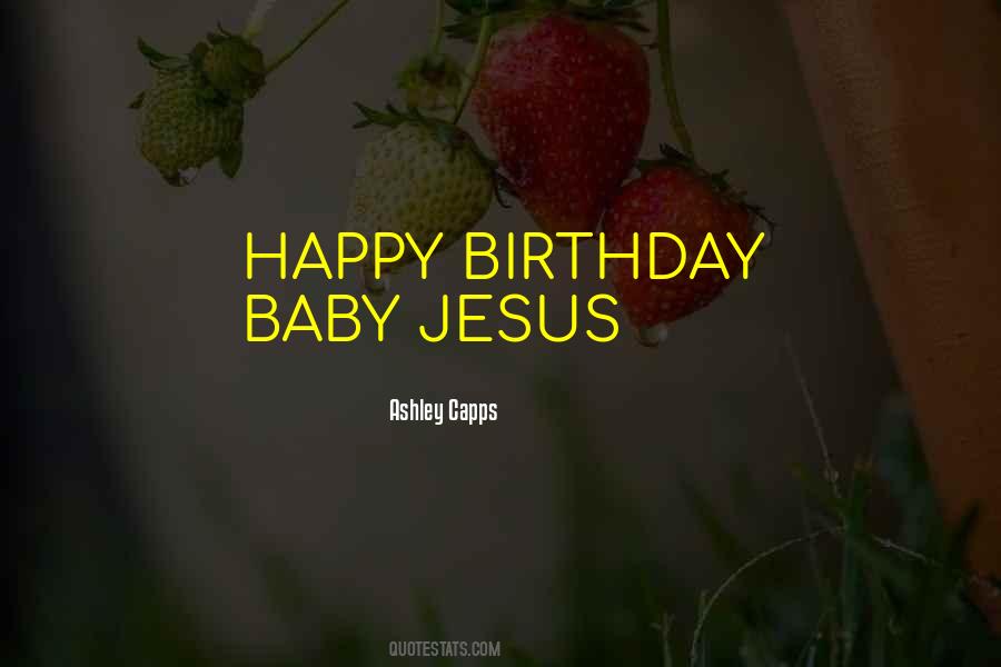 Quotes About Baby Jesus #341592