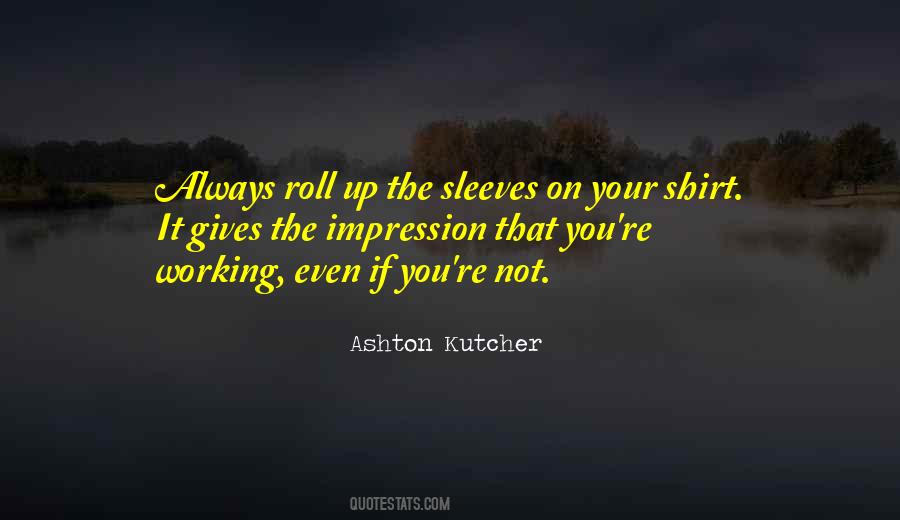 Roll Up Your Sleeves Sayings #862391