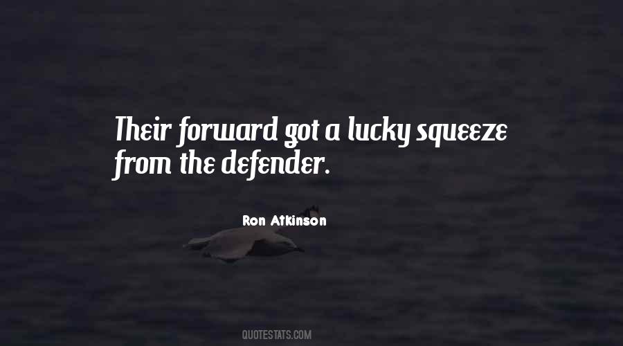 Ron Atkinson Sayings #1501362