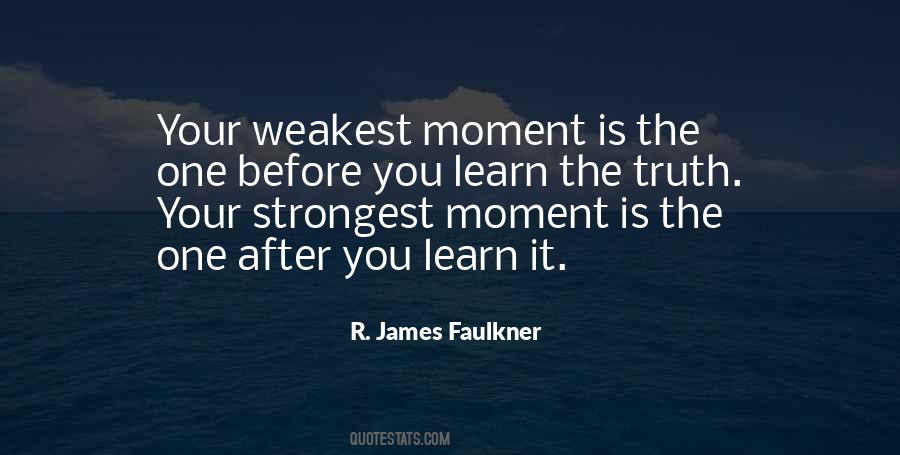 Quotes About Weakest Moment #624989