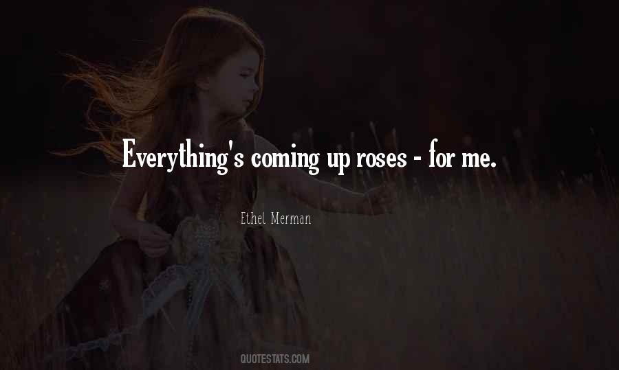 Coming Up Roses Sayings #771632