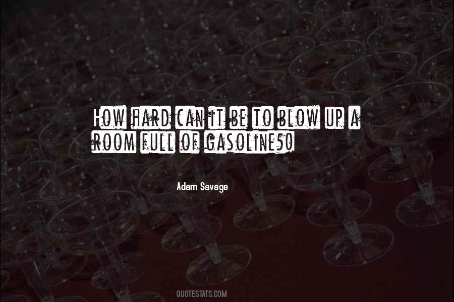 Adam Savage Sayings #513474