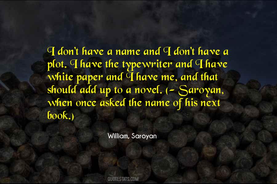 William Saroyan Sayings #1116345