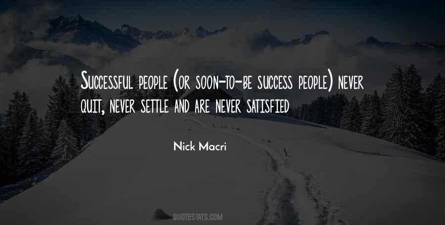 Never Satisfied Sayings #680631