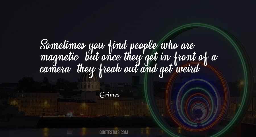 Quotes About Freak Out #1036800