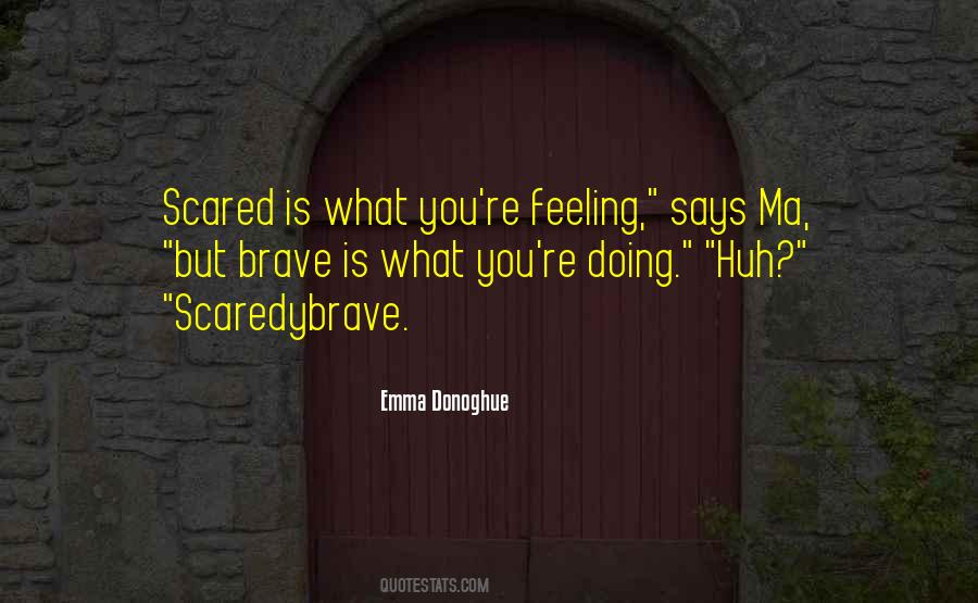 Feeling Scared Sayings #1803401