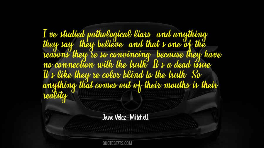 Quotes About Pathological Liars #1850258